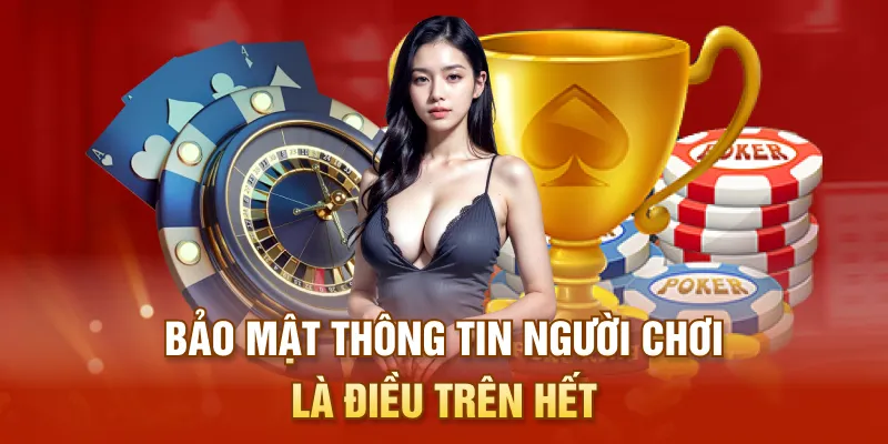 Bảo mật thông tin người chơi là điều trên hết