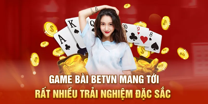 Game bài BETVN mang tới rất nhiều trải nghiệm đặc sắc